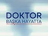 Doktor: Başka Hayatta