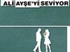 Ali Ayşe'yi Seviyor