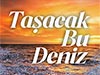 Taşacak Bu Deniz Dizisi