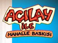 Açılay İle Mahalle Baskısı