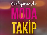 Erdal Güvenç'le Moda Takip