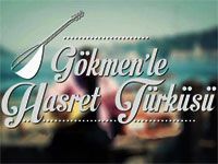 Gökmen'le Hasret Türküsü