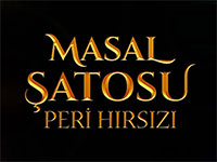 Masal Şatosu: Peri Hırsızı