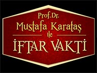 Prof. Dr. Mustafa Karataş ile İftar Vakti