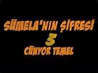 Sümela'nın Şifresi 3: Cünyor Temel