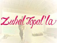Zuhal Topal'la