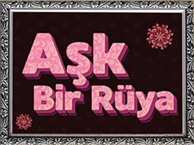 Aşk Bir Rüya