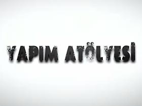 Yapım Atölyesi