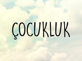 Çocukluk - Elif Verit Kimdir?