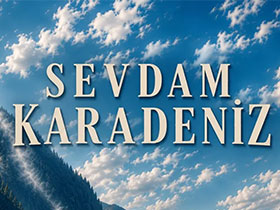 Sevdam Karadeniz - Meltem Akçöl - Zeyşan Yeniceli Kimdir?