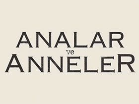 Analar ve Anneler - İpek Bilgin - İsmet Tınar Kimdir?